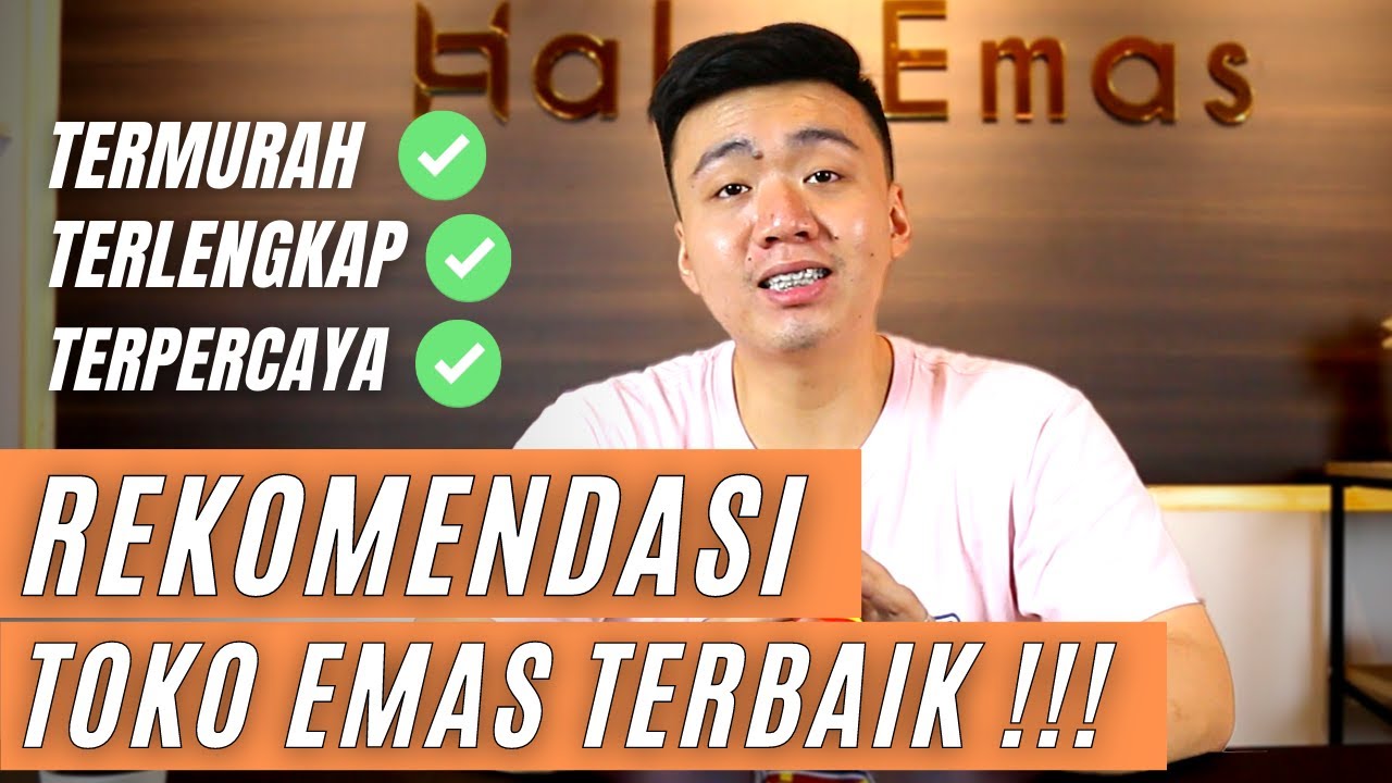 5 Rekomendasi Toko Emas | Toko Langganan Kalian Nomor Berapa?
