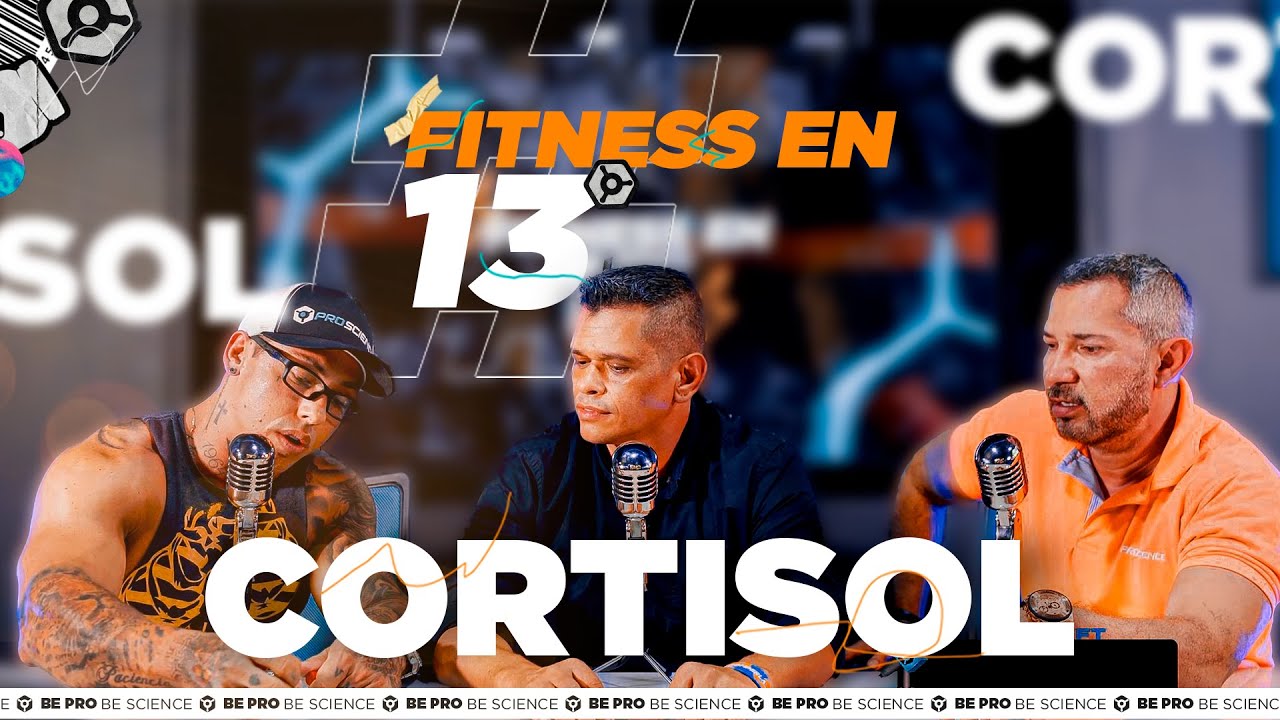 ¡Fitness en 13! Capítulo 9 El Cortisol