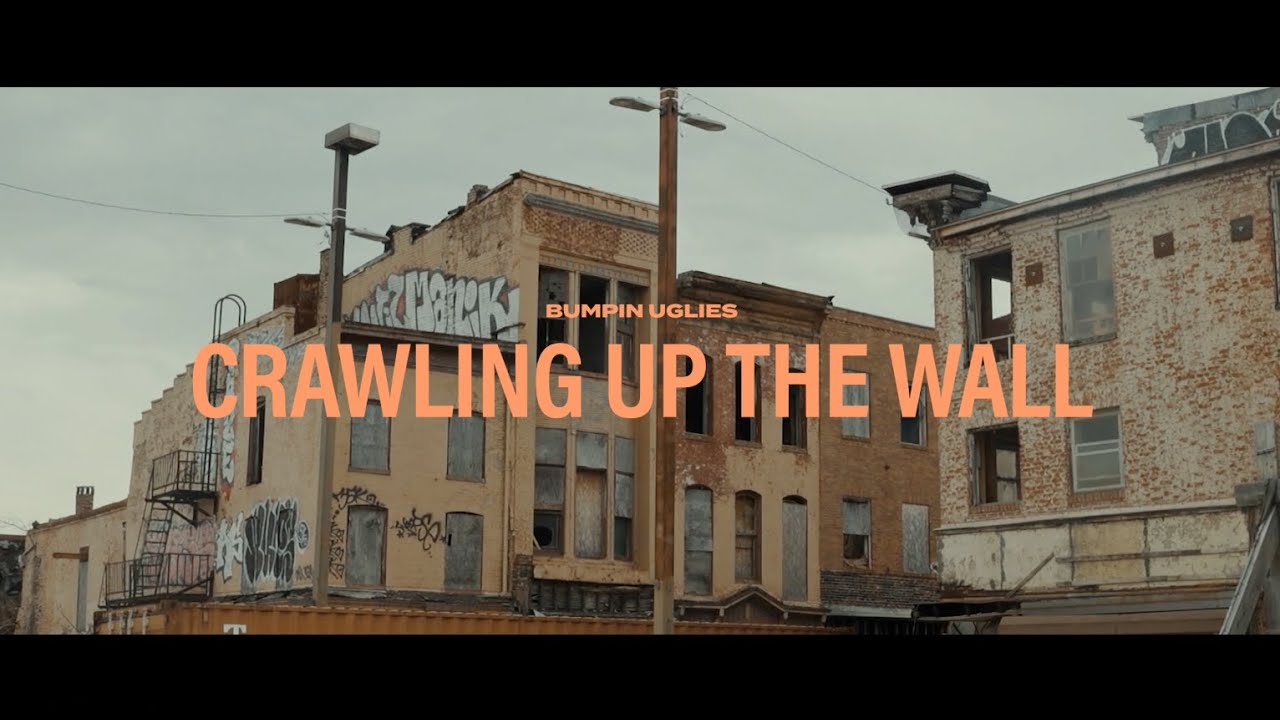 Bumpin Uglies - Crawling Up The Wall [Official Music Video]