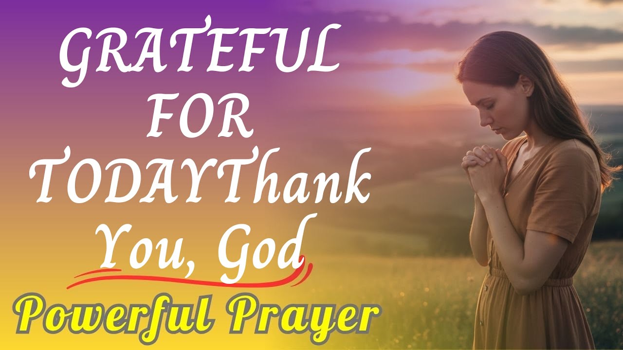 God, Thank You for the Gift of a New Morning | Morning Prayer | Gratitude In Prayer