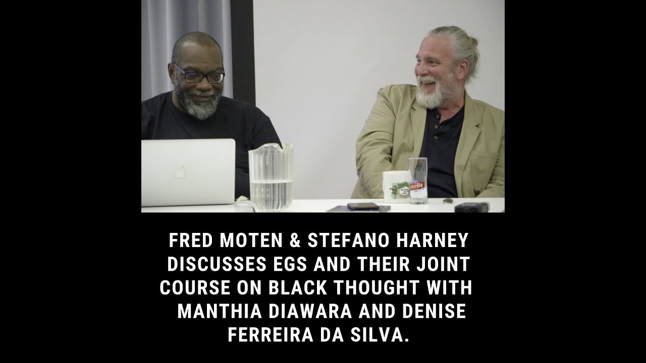 Stefano Harney & Fred Moten - Faculty Interview - 2019-08-07