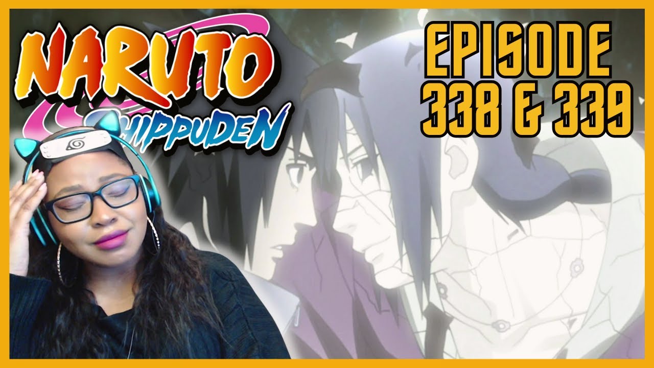 ITACHI WILL LOVE SASUKE ALWAYS!😭💔 FIRST TIME WATCHING NARUTO SHIPPUDEN EPISODE 338&339!