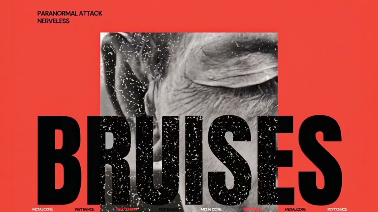 Paranormal Attack & Nerveless - Bruises