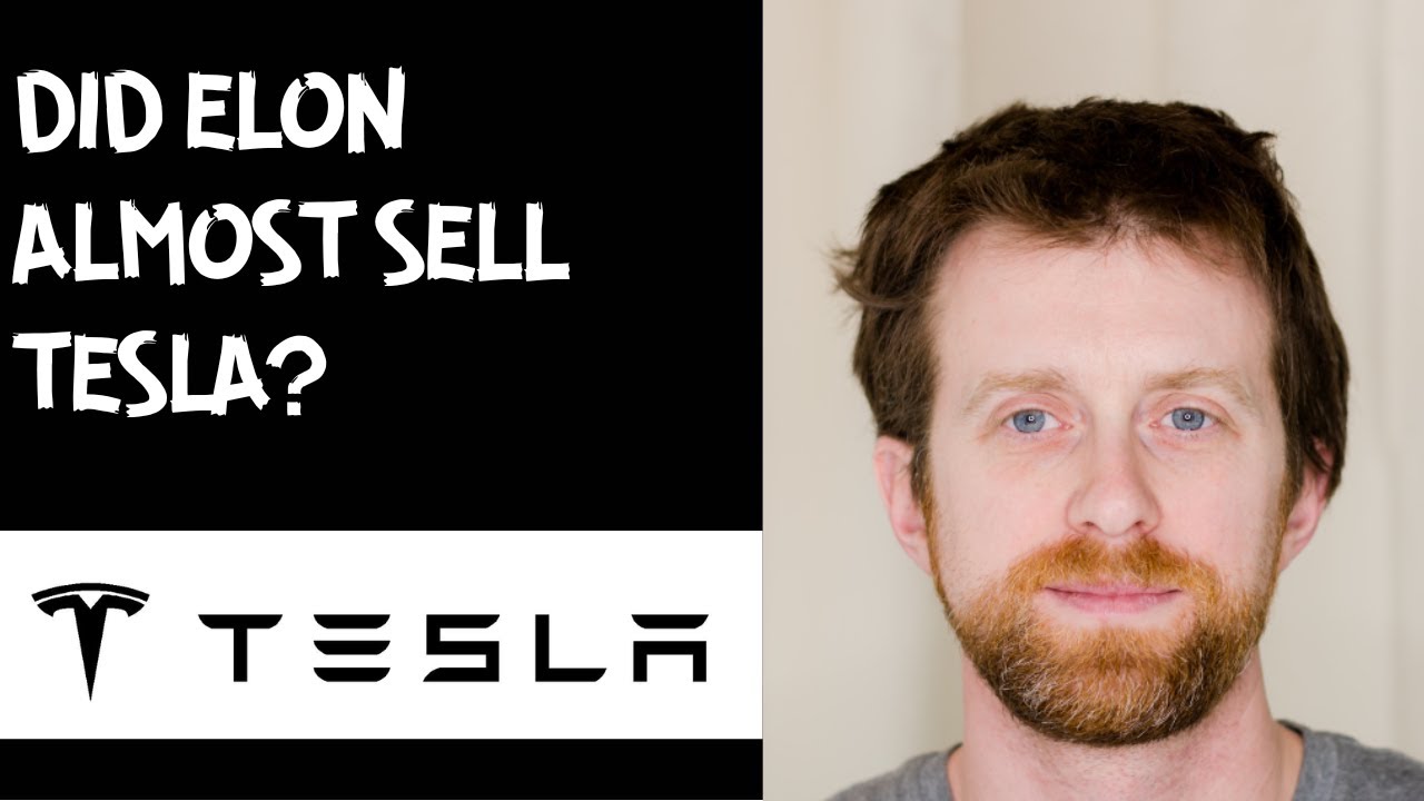 Did Elon almost sell Tesla?