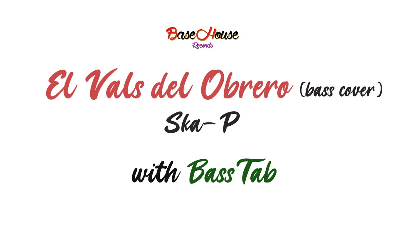 EL VALS DEL OBRERO - SKA-P  [bass cover] with TAB