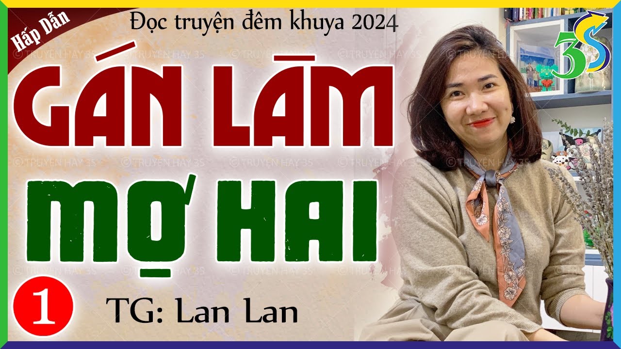 Truyện ngôn tình tổng tài cực giàu: GÁN LÀM MỢ HAI Tập 1 - Đọc truyện đêm khuya