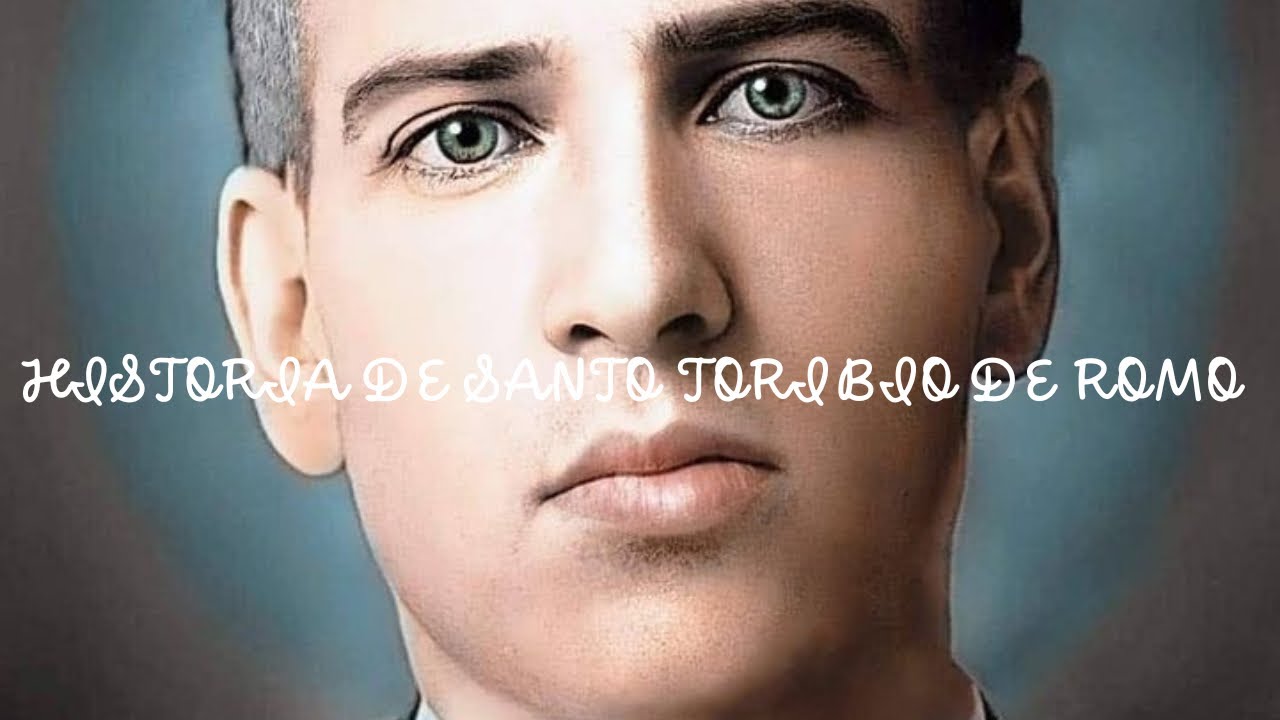 HISTORIA DE SANTO TORIBIO DE ROMO 