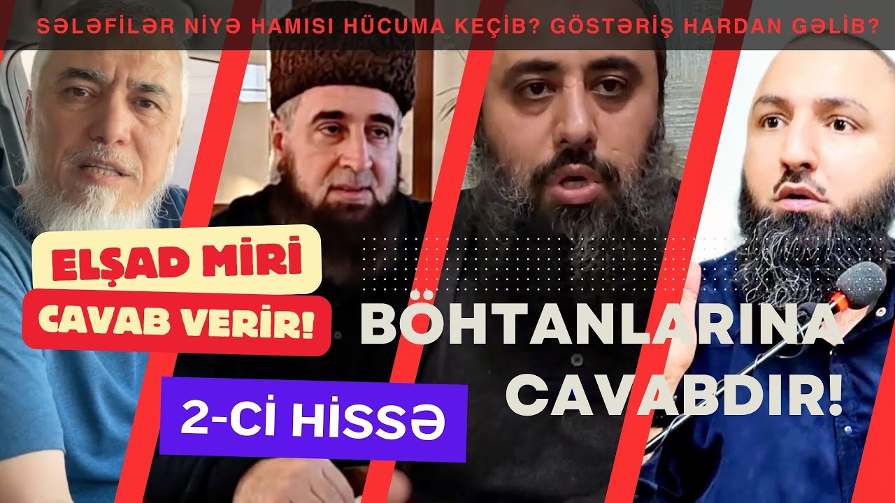 SƏLƏFİLƏRİN İFTİRA VƏ İDDİALARINA CAVABDIR! 2-Cİ HİSSƏ...