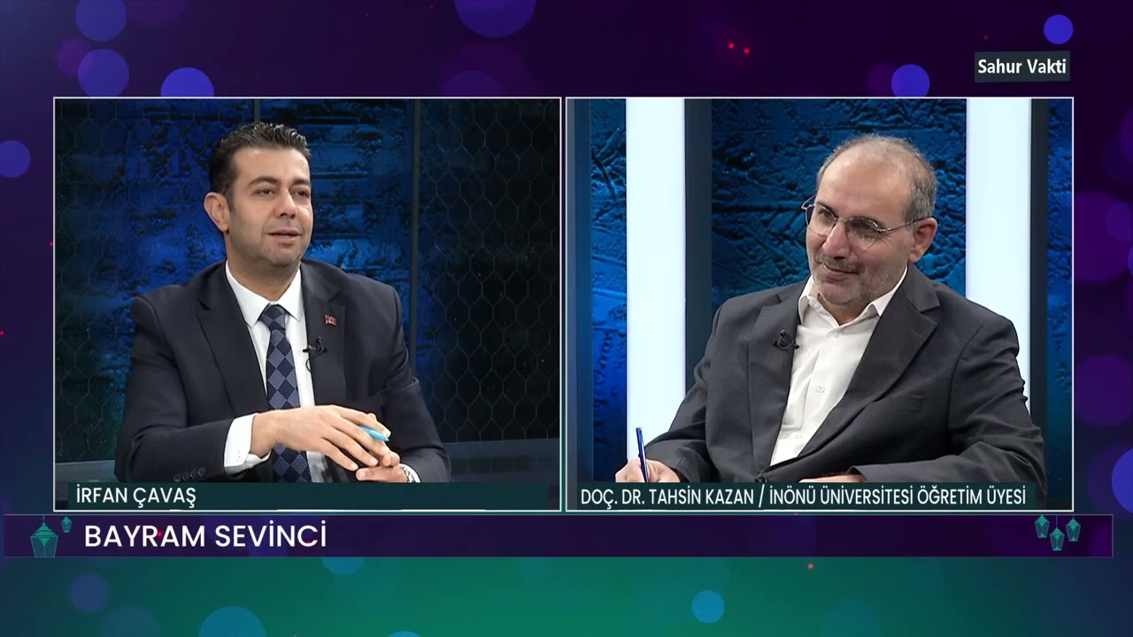 SAHUR VAKTİ / İRFAN ÇAVAŞ - DOÇ. DR. TAHSİN KAZAN / İNÖNÜ ÜNİVERSİTESİ ÖĞR. ÜYESİ - 19.03.2026