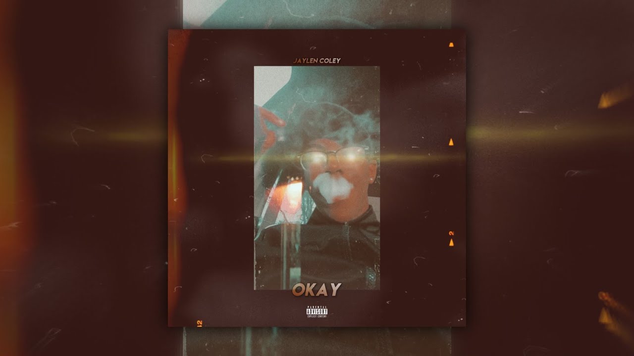 Jaylen Coley - Okay [Official Audio]