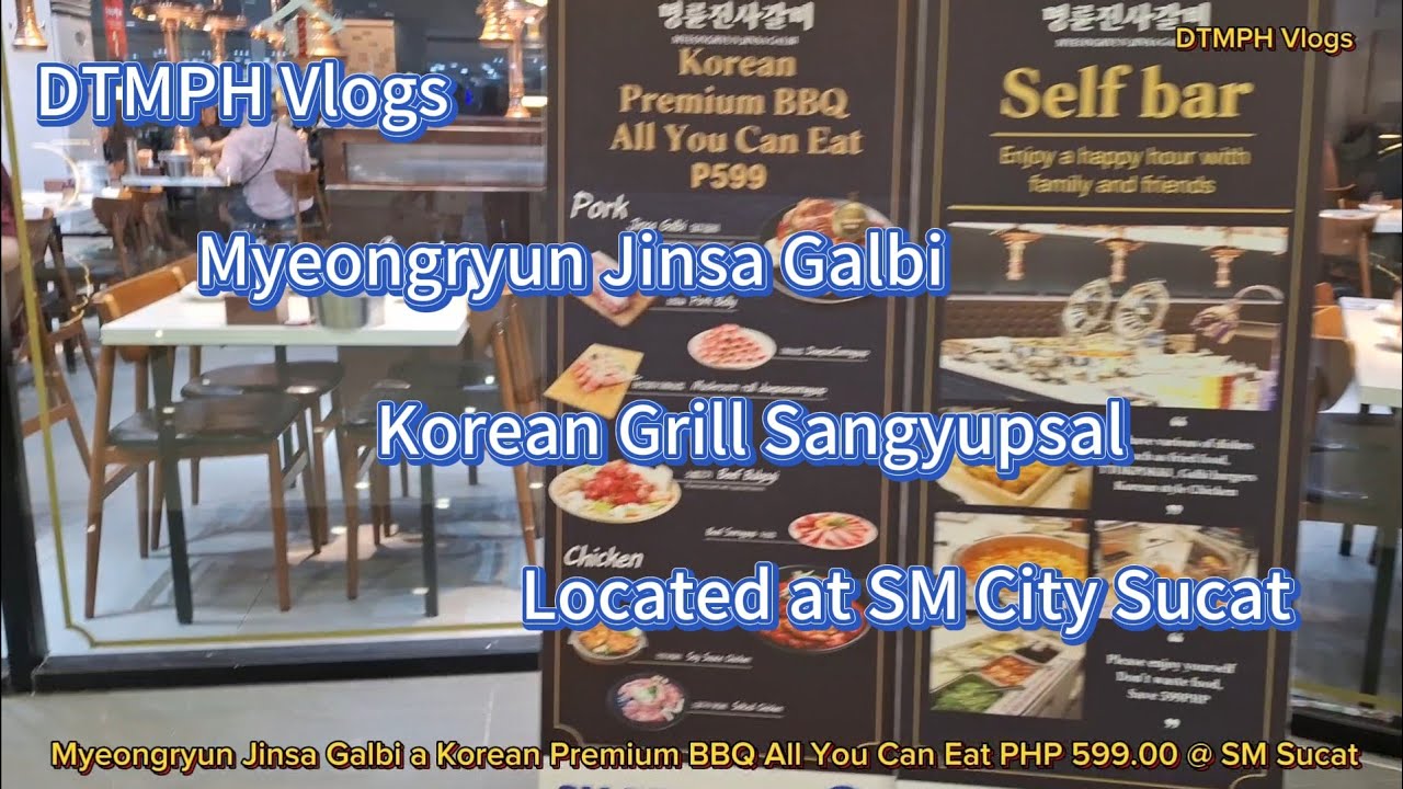 Myeongryun Jinsa Galbi | Newest Unlimited Korean Premium BBQ | SM City Sucat, Paranaque City, Phils.