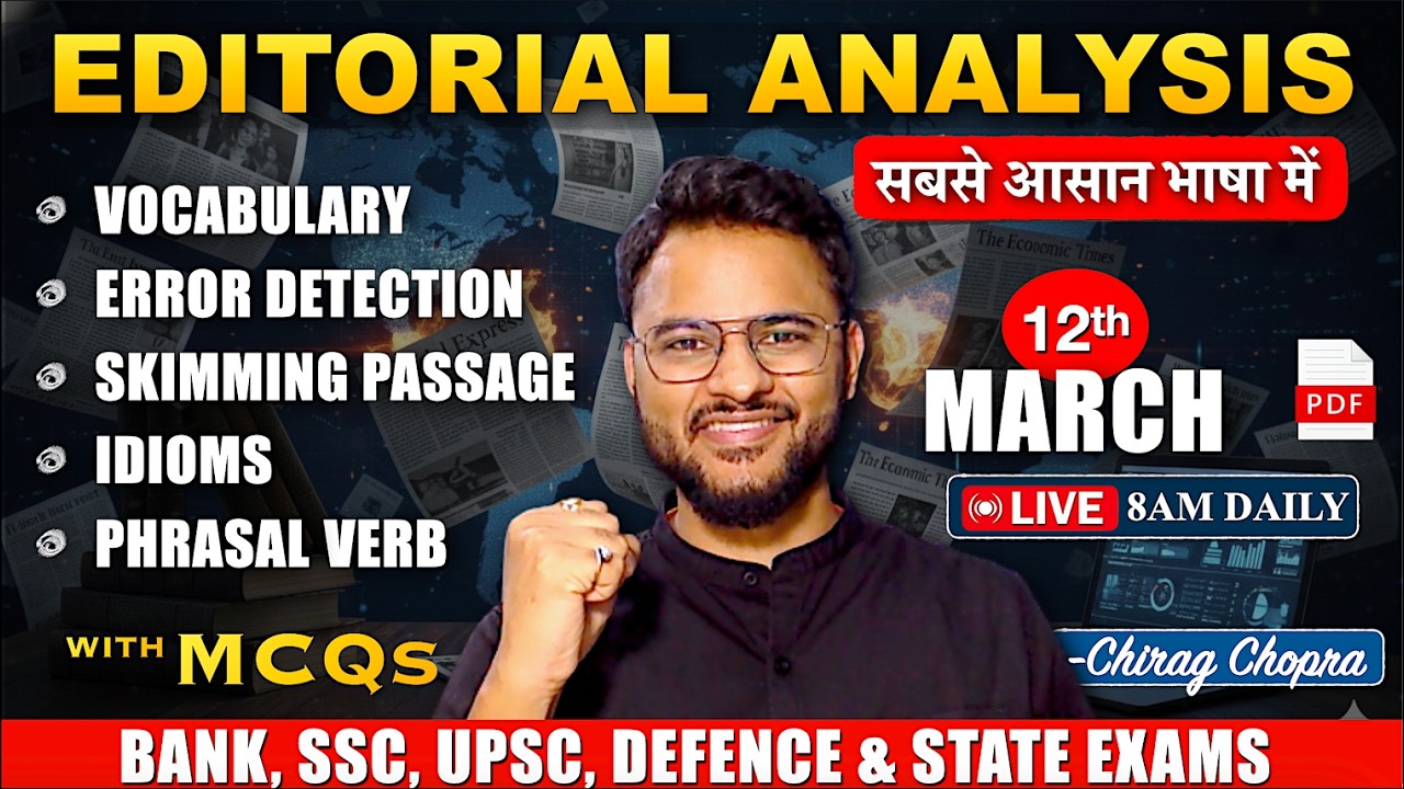 🔥Editorial Analysis | 12th Mar 2026 Vocab, Grammar, Skimming, Idioms, Reading | Bank | SSC | UPSC