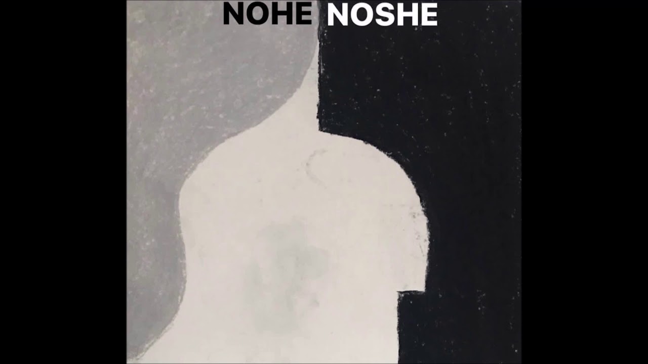 NOHE NOSHE - Where Are You?