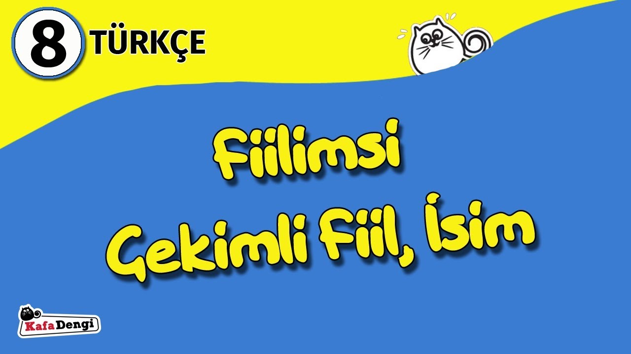 8. Sınıf Türkçe Ders #1 - Fiilimsi, Çekimli Fiil, İsim