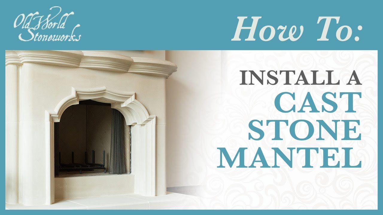 How To Install An Old World Stoneworks Cast Stone Mantel