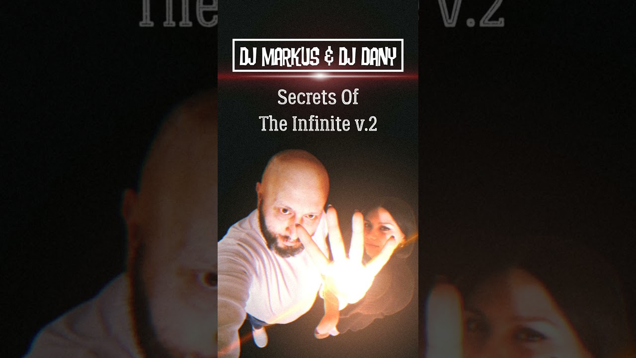 DJ MARKUS & DJ DANY ft.Alex & Nova - Secrets Of the Infinite V.2(Special Mix and Official Music)