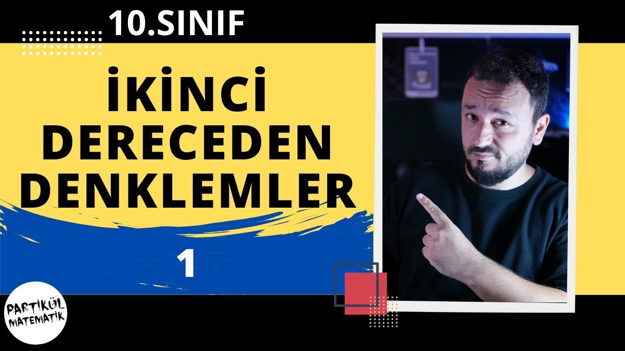 10.Sınıf Matematik | İkinci Dereceden Denklemler - 1