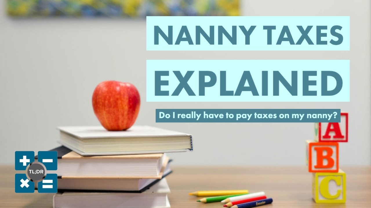 Nanny Taxes... Explained!