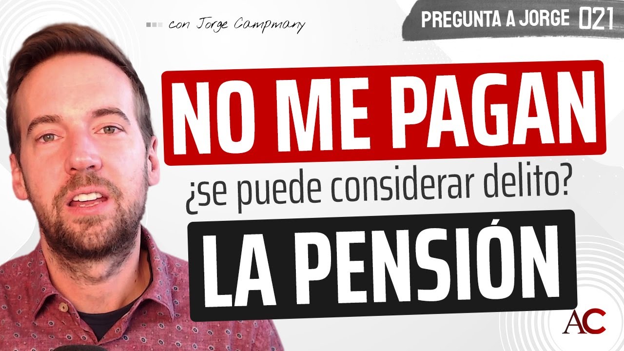 PREGUNTA A JORGE 2️⃣1️⃣ - ¿Es delito que no me paguen la pensión?