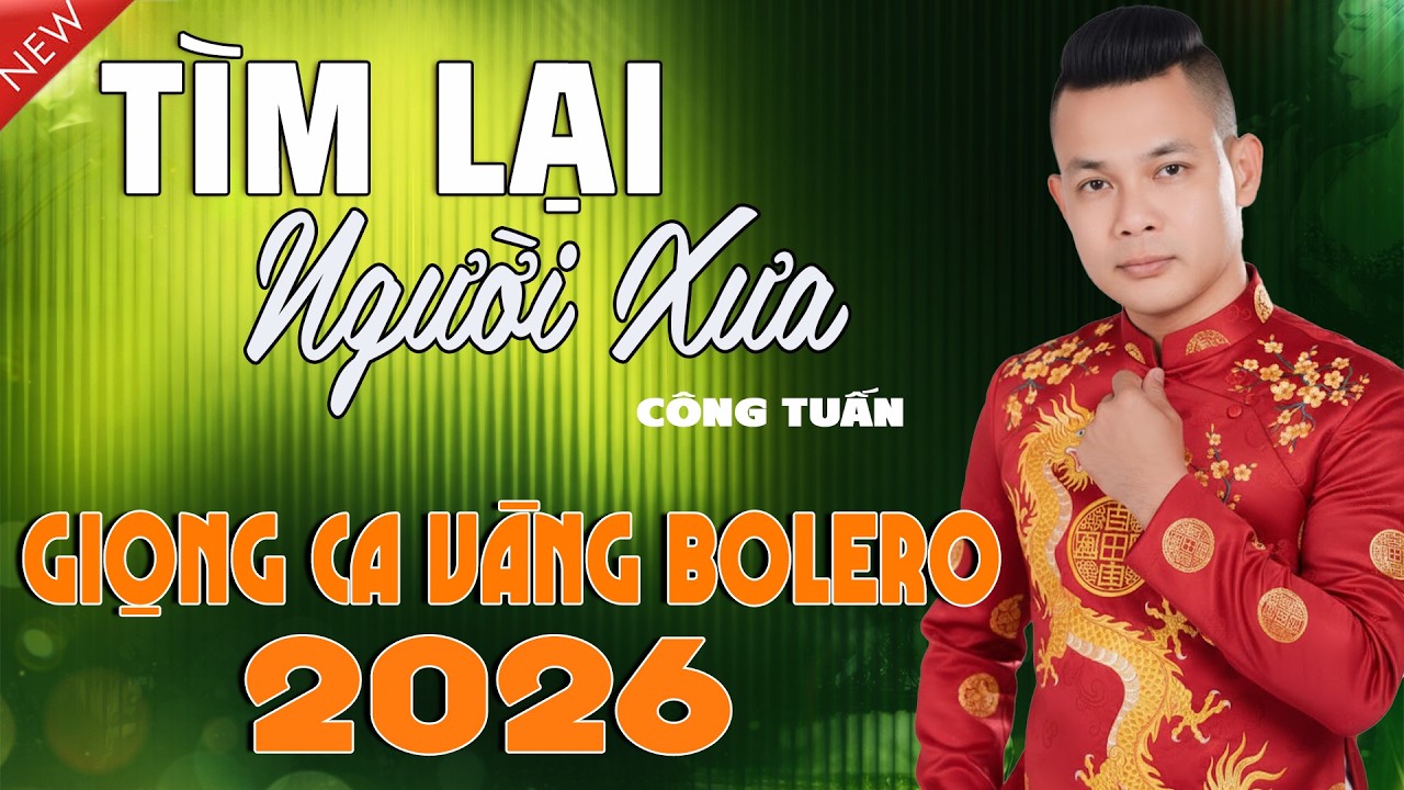 TÌM LẠI NGƯỜI XƯA - CÔNG TUẤN GIỌNG CA HIẾM CÓ KHÓ TÌM➤LK Nhạc Lính 1975 Hải Ngoại BẤT HỦ HAY NHẤT