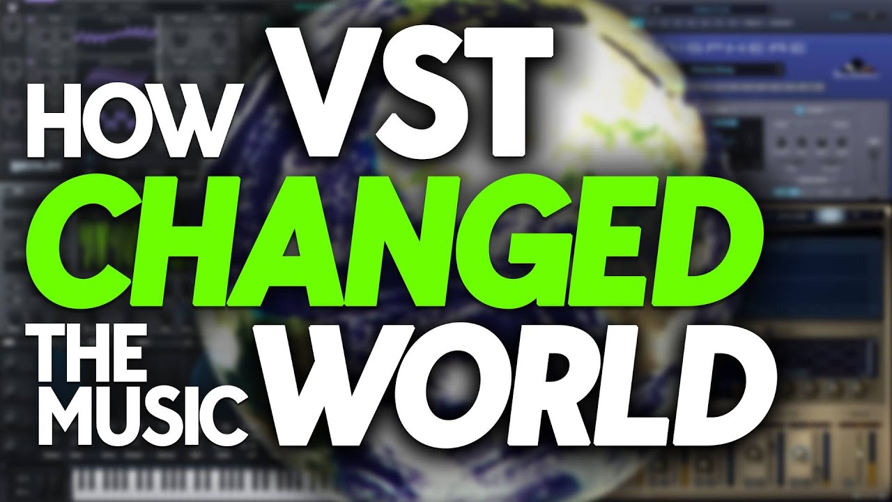 How the VST Changed Music Forever
