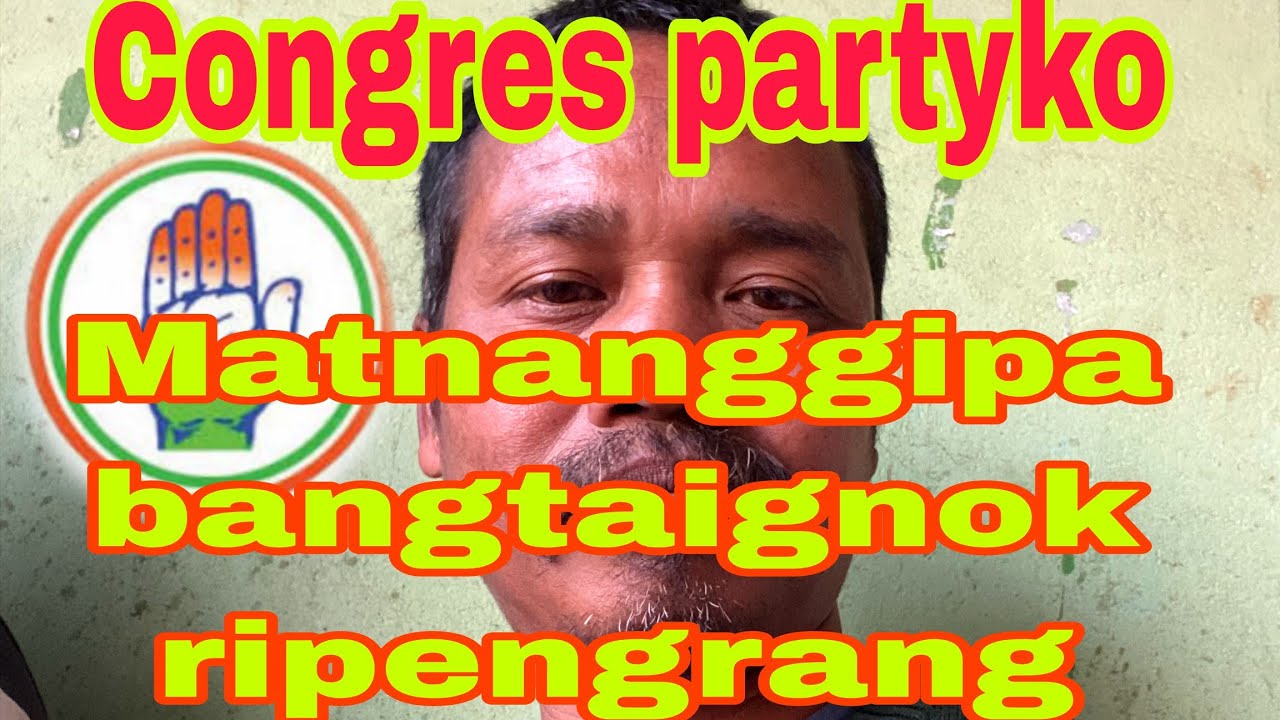 Congres partyko matnangani gimin banggija aganpaenga ripengrang.