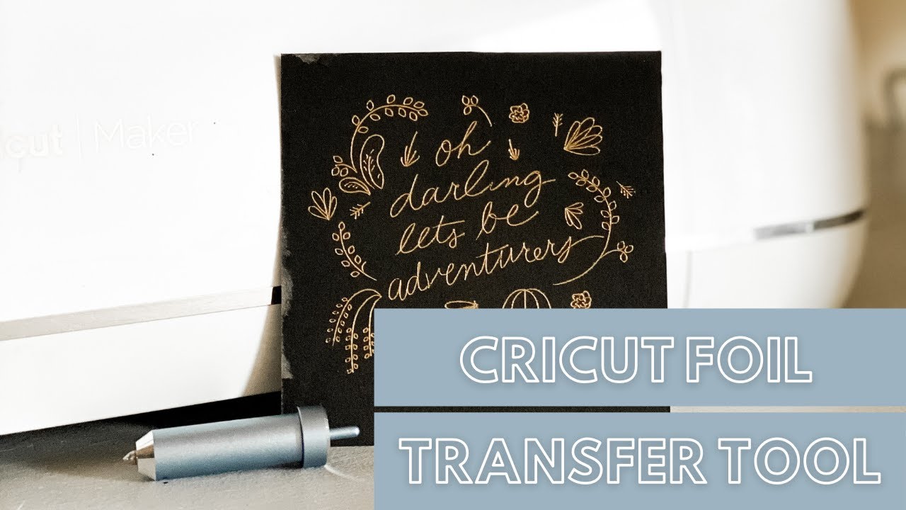 How to Use Cricut Foil Transfer Tool Kit // Foil Transfer Tool Kit Project