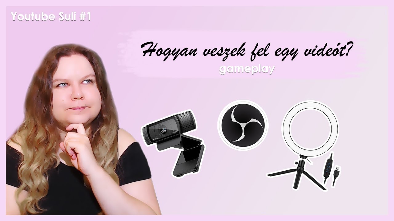 Hogyan veszek fel egy videót? | Youtube Suli #1