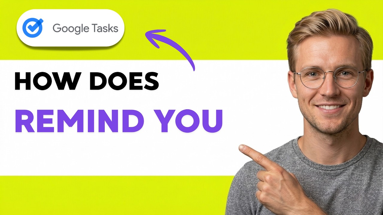 How Does Google Tasks Remind You [2026 Full Guide]