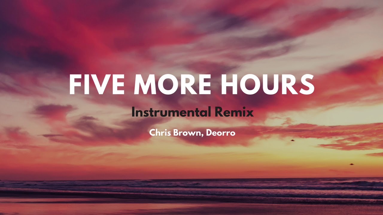 [Five More Hours] Instrumental Remix - Deorro
