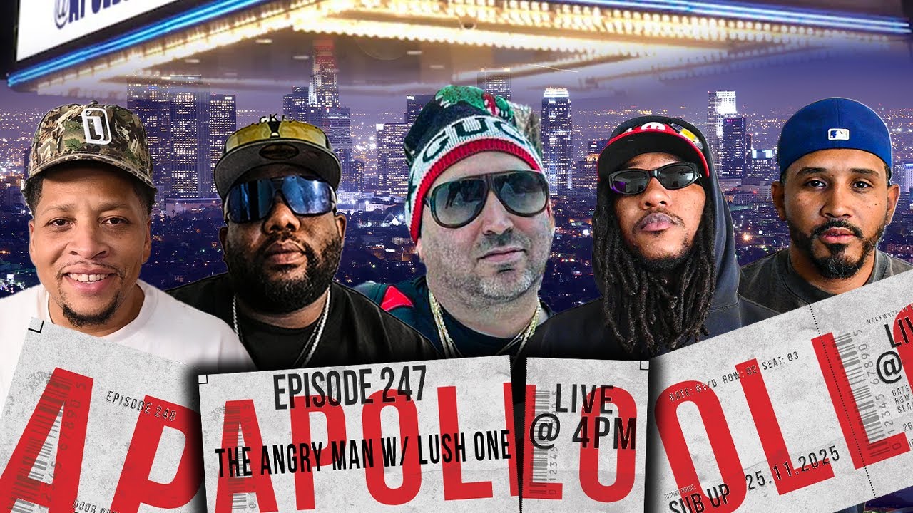 The Apollo | The Angry Man W/ Lush One | Ep 247