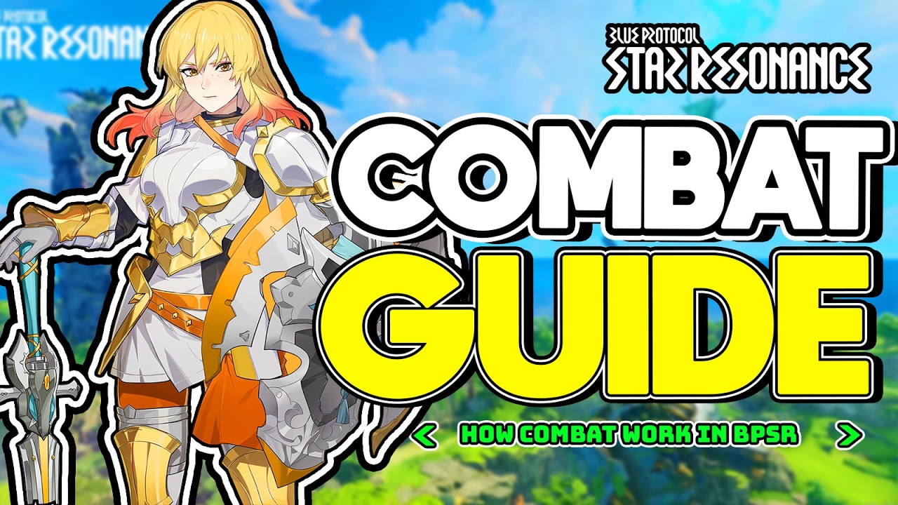 IMPORTANT Combat tips for NEW PLAYER in Blue Protocol Star Resonance