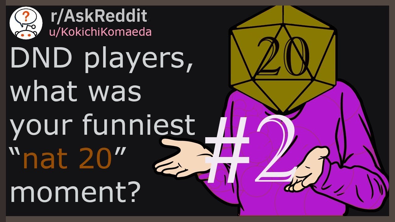 Игроки DND, какой у вас был самый смешной момент с «NAT 20»? Часть 2 (r/askreddit)