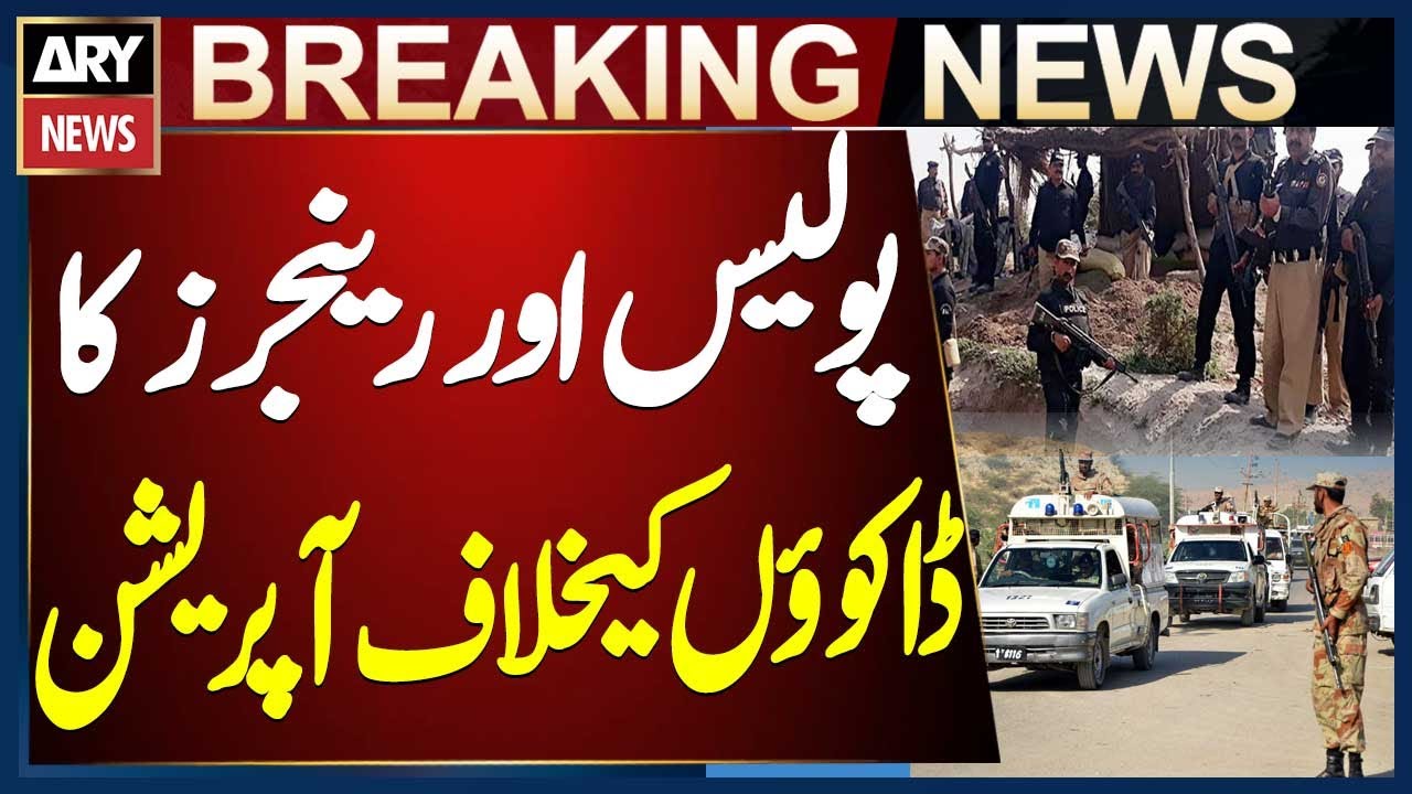 Police and Rangers Launch Operation Against Dacoits in Ghotki&rsquo;s Kacha Area