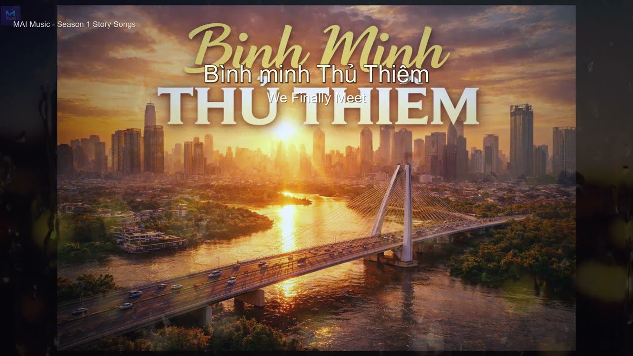 Bình minh Thủ Thiêm – We Finally Meet | S1·EP10 #saigon #nhachaymoingay #nhachay