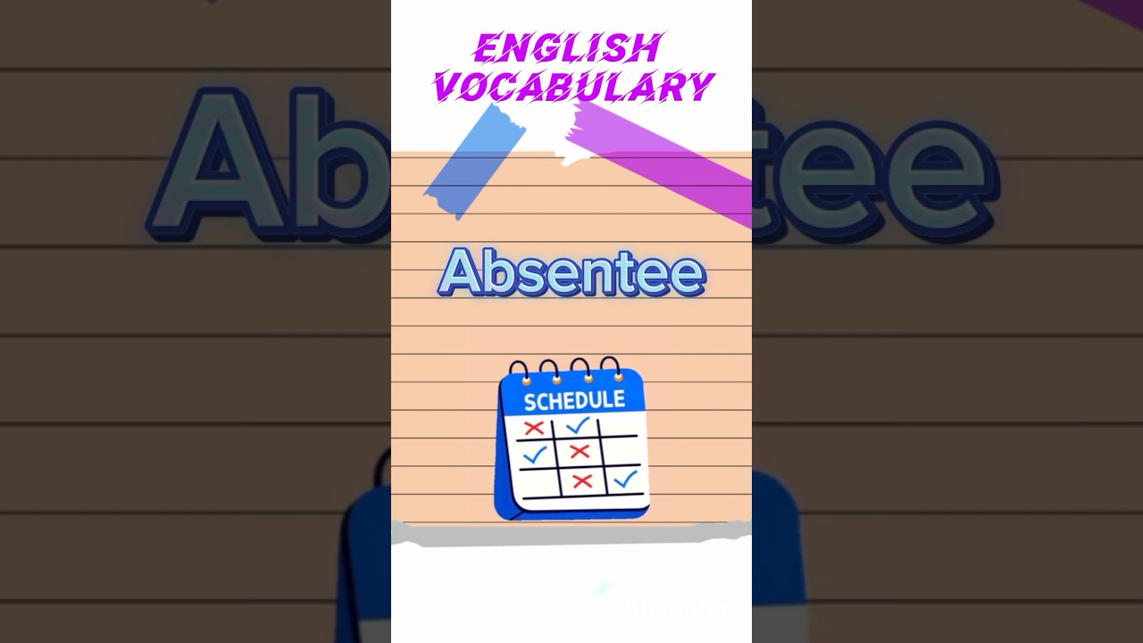 English Vocabulary / Absentee