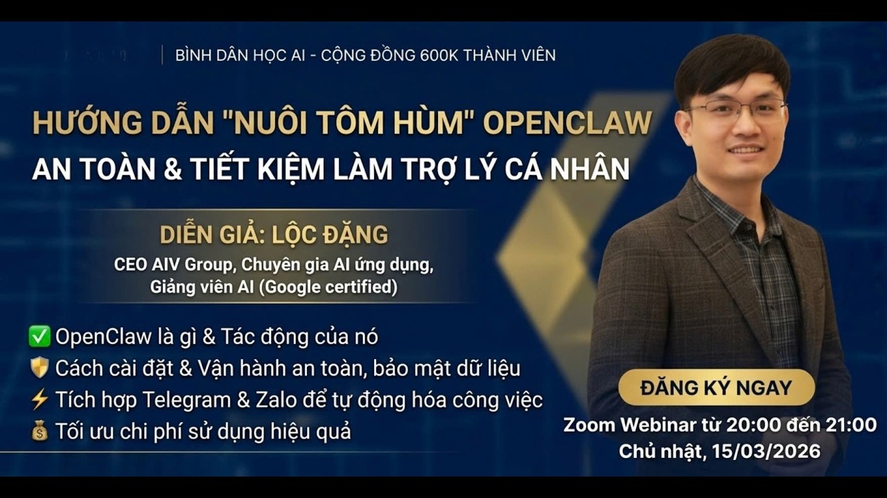Webinar: Cài Open Claw an toàn với Mr Lộc Đặng