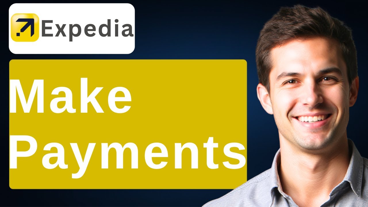 How To Make Payments On Expedia [2026 Guide]