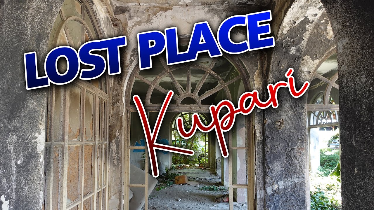 URBEX - LOST PLACE TOUR - Grand Hotel KUPARI / KROATIEN