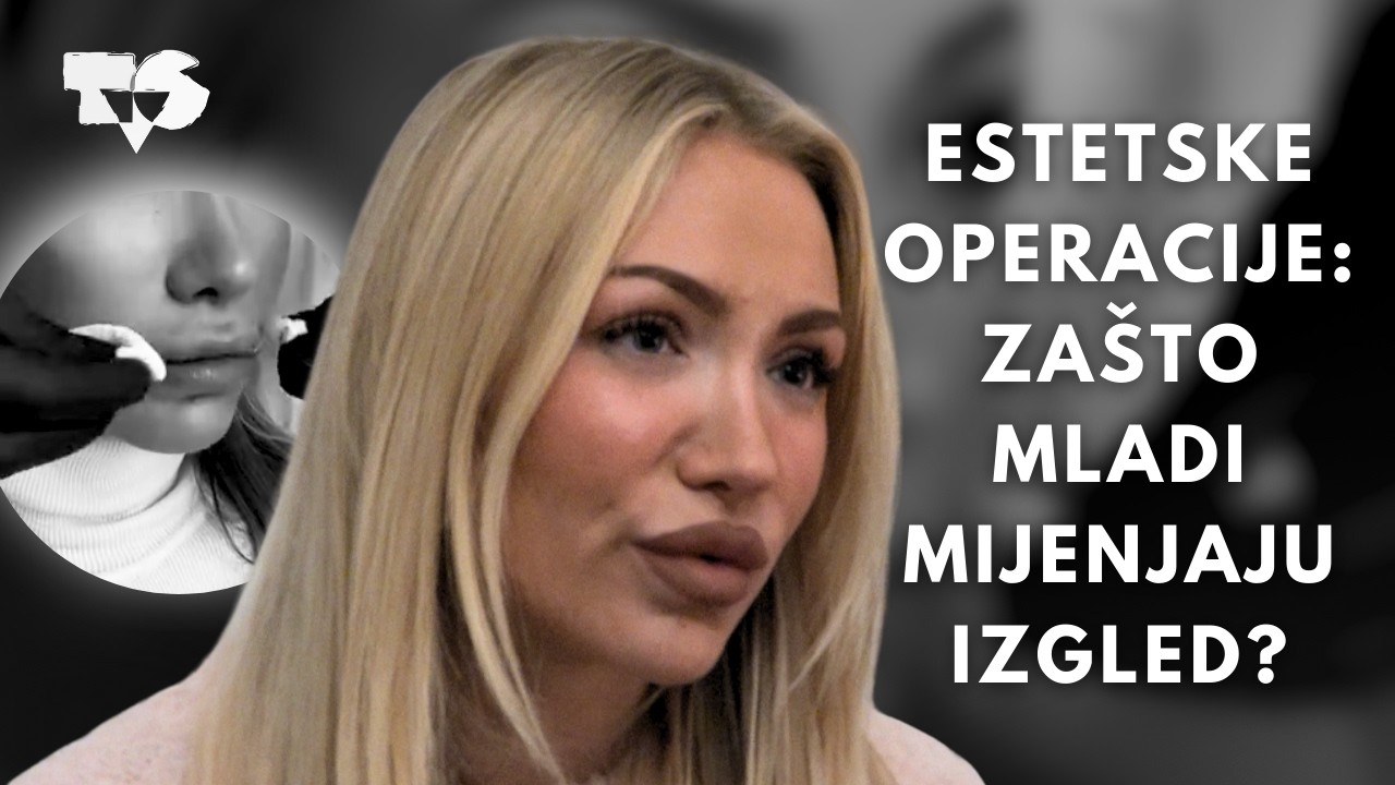 Ljepota pod povećalom: Zašto sve više mladih ide na estetske operacije?