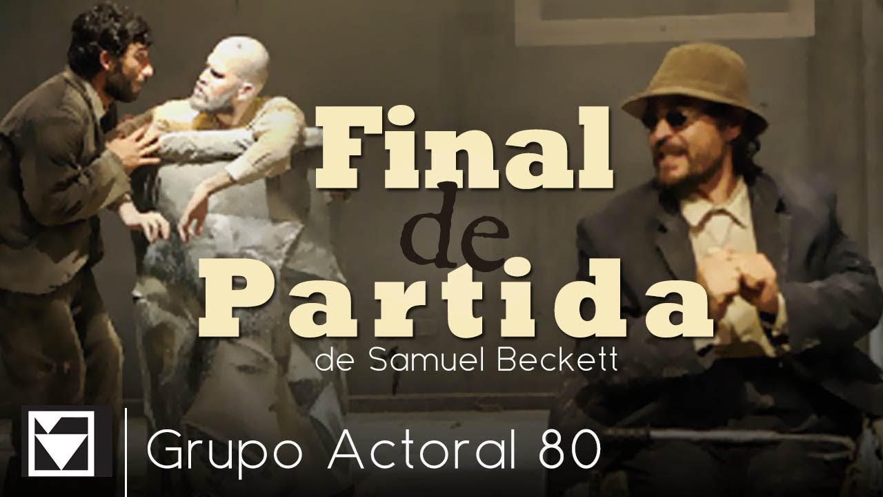 Grupo Actoral 80 - Final de Partida