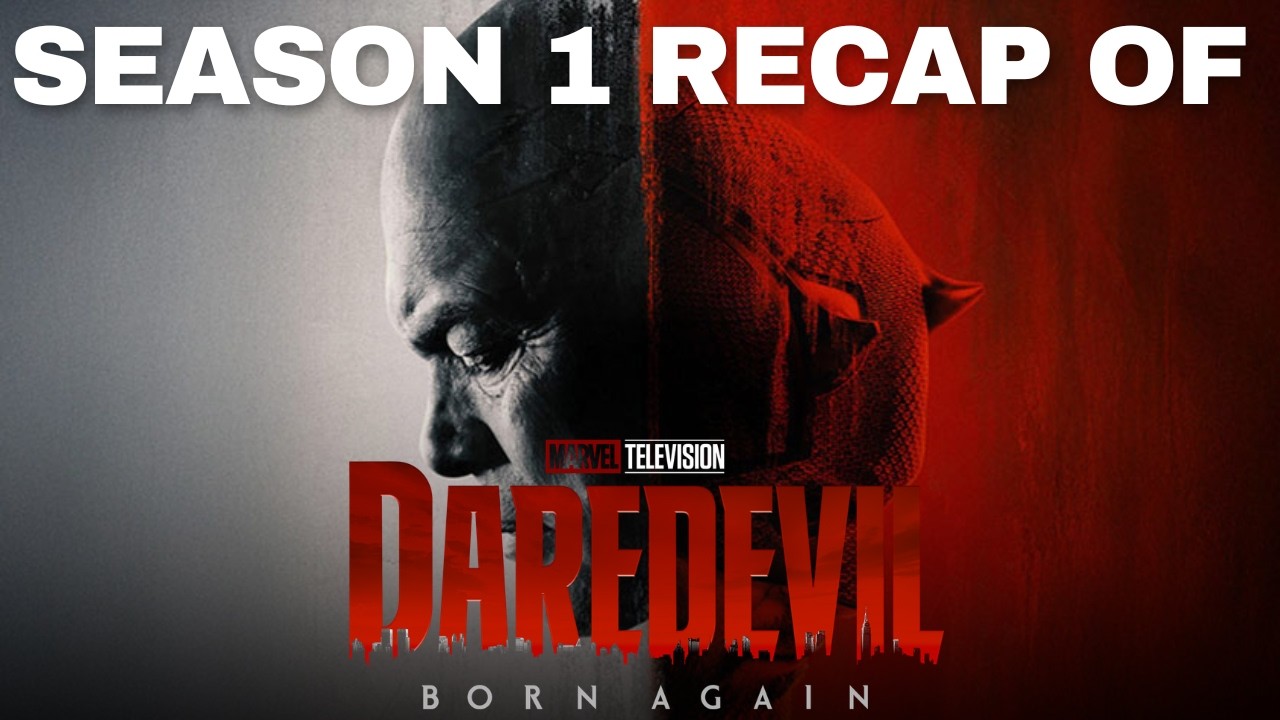 DAREDEVIL: BORN AGAIN Season 1 Recap | Watch Before Season 2