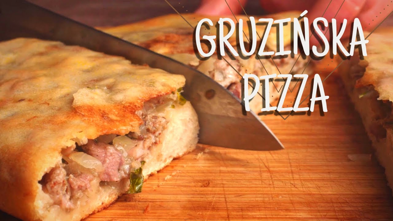 CHACZAPURI z mięsem, czyli gruzińskie KUBDARI | Przepis na dzień pizzy