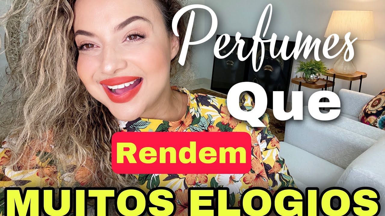 Perfumes que rendem muitos elogios