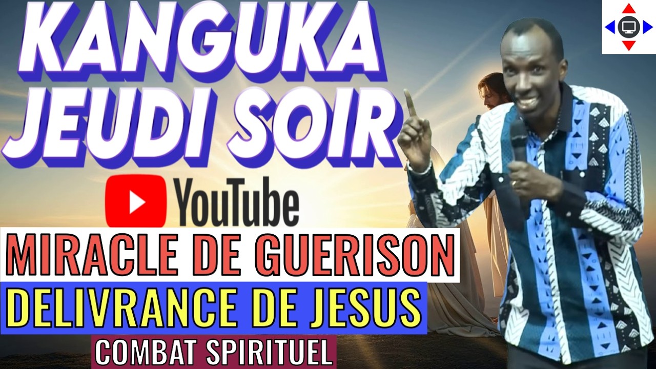 KANGUKA DE JEUDI SOIR 19/03/2026 par Chris@NDIKUMANA #prière #délivrance #miracle #kanguka #jesus