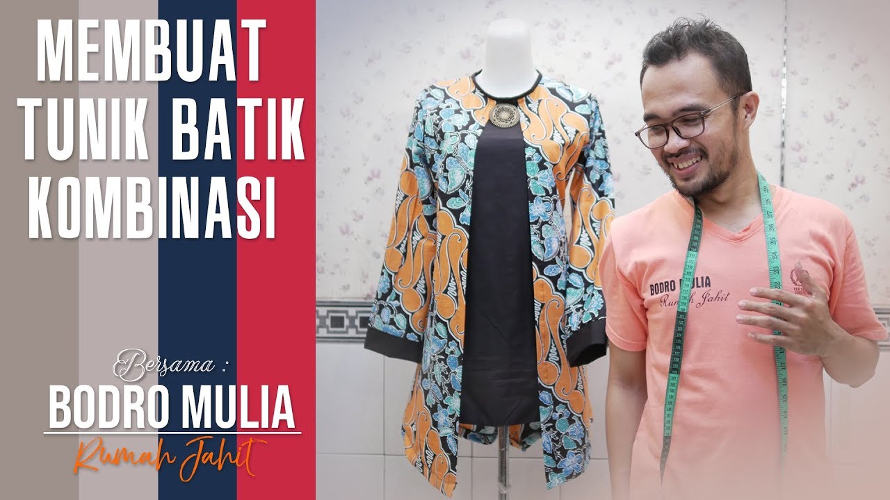 MEMBUAT TUNIK BATIK KOMBINASI PALING PRAKTIS
