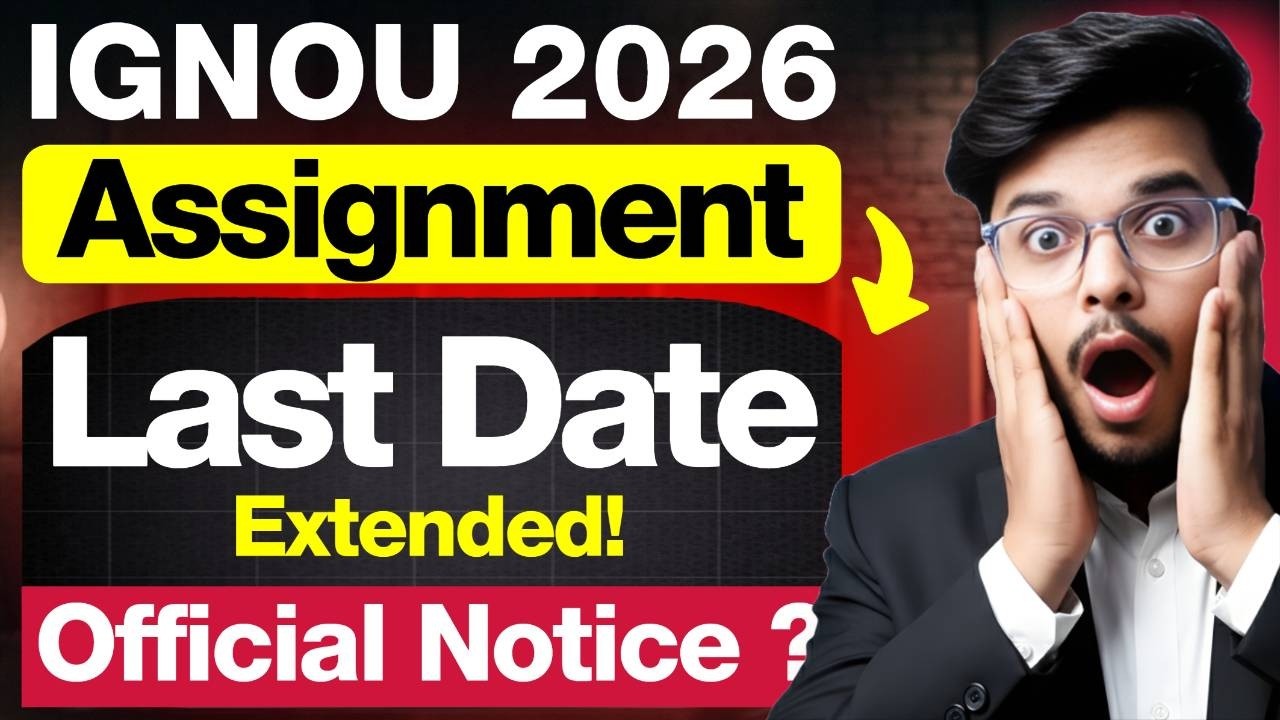 🚨 Big News! IGNOU June 2026 Assignment Submit Last Date Extend Officially!