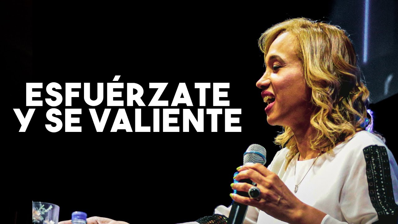 Esfuérzate y se valiente | Pastora Wendy Pichardo