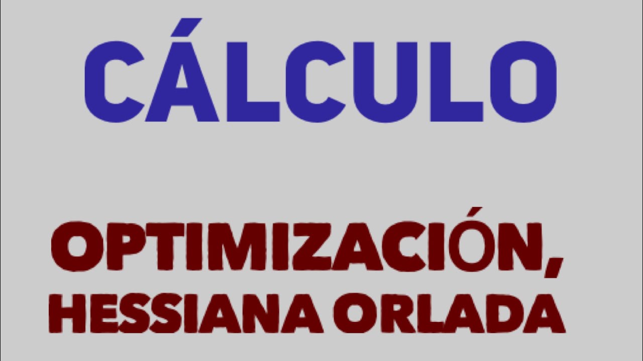 Optimización, Hessiana Orlada