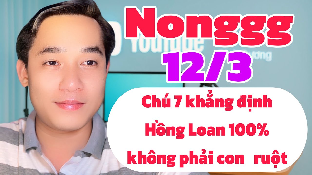 Nonggg: Chú 7 Khẳng định 100pt Hồng Loan không phải con Ruột, Cô Liễu cho rằng Hồng Loan hát Nhép
